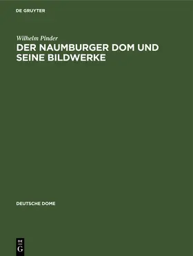 Pinder |  Der Naumburger Dom und seine Bildwerke | eBook | Sack Fachmedien