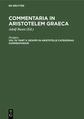 Dexippus / Busse |  Dexippi in Aristotelis categorias commentarium | Buch |  Sack Fachmedien