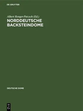 Renger-Patzsch | Norddeutsche Backsteindome | Buch | 978-3-11-236117-7 | www2.sack.de