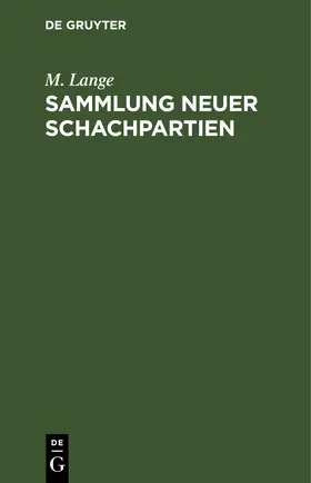 Lange |  Sammlung neuer Schachpartien | eBook | Sack Fachmedien