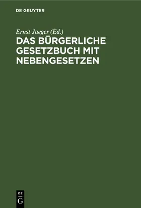 Jaeger | Das Bürgerliche Gesetzbuch mit Nebengesetzen | E-Book | www2.sack.de
