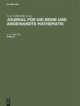 Crelle |  Journal für die reine und angewandte Mathematik. Band 22 | Buch |  Sack Fachmedien
