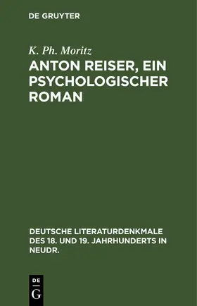 Moritz |  Anton Reiser, ein psychologischer Roman | eBook | Sack Fachmedien