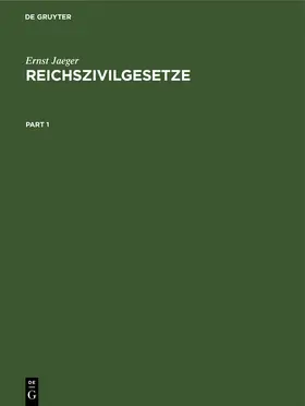 Jaeger | Reichszivilgesetze | Buch | 978-3-11-237147-3 | www2.sack.de