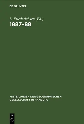 Friederichsen |  Mitteilungen der Geographischen Gesellschaft in Hamburg 1887-88 | Buch |  Sack Fachmedien