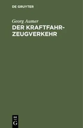 Aumer |  Der Kraftfahrzeugverkehr | Buch |  Sack Fachmedien