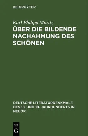 Moritz |  Über die Bildende Nachahmung des Schönen | Buch |  Sack Fachmedien