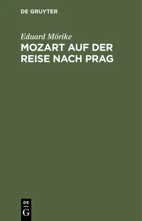 Mörike |  Mozart auf der Reise nach Prag | eBook | Sack Fachmedien