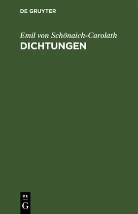 Schönaich-Carolath |  Dichtungen | eBook | Sack Fachmedien