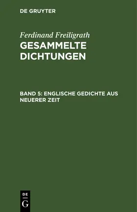 Freiligrath |  Englische Gedichte aus neuerer Zeit | Buch |  Sack Fachmedien