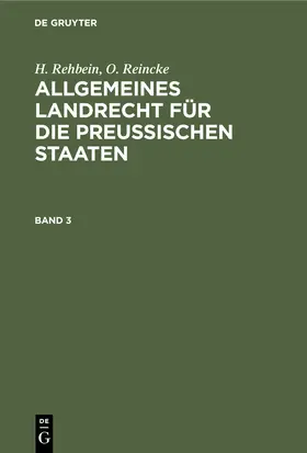 Achilles / Rehbein / Hinschius |  Allgemeines Landrecht für die Preußischen Staaten. Band 3 | Buch |  Sack Fachmedien
