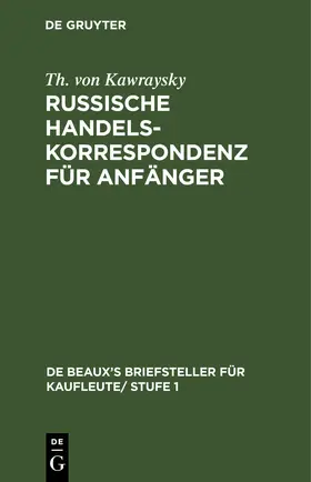 Kawraysky |  Russische Handelskorrespondenz für Anfänger | eBook | Sack Fachmedien