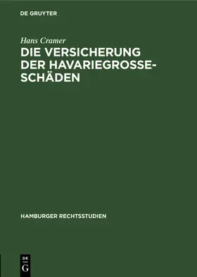 Cramer |  Die Versicherung der Havariegrosse-Schäden | Buch |  Sack Fachmedien
