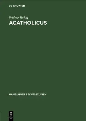 Bohm |  Acatholicus | Buch |  Sack Fachmedien