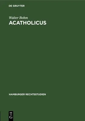 Bohm |  Acatholicus | eBook | Sack Fachmedien