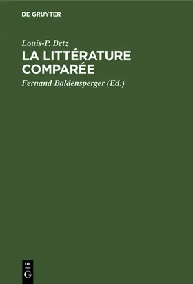 Betz / Baldensperger |  La littérature comparée | Buch |  Sack Fachmedien