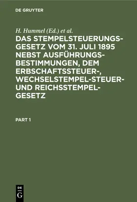 Hummel / Specht |  Das Stempelsteuerungsgesetz vom 31. Juli 1895 nebst Ausführungsbestimmungen, dem Erbschaftssteuer-, Wechselstempelsteuer- und Reichsstempelgesetz | eBook | Sack Fachmedien