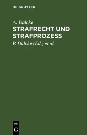 Dalcke / Fuhrmann |  Strafrecht und Strafprozeß | Buch |  Sack Fachmedien