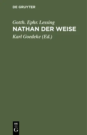 Lessing / Goedeke / Leissng |  Nathan der Weise | Buch |  Sack Fachmedien