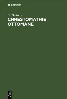 Dietrerici | Chrestomathie ottomane | E-Book | www2.sack.de