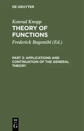 Knopp / Bagemihl |  Applications and Continuation of the General Theory | Buch |  Sack Fachmedien