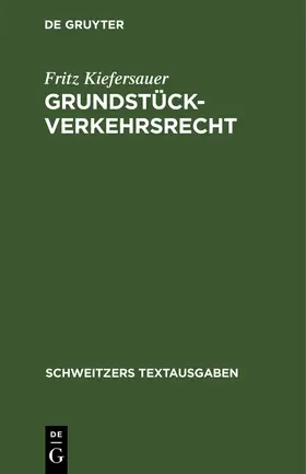 Kiefersauer |  Grundstückverkehrsrecht | Buch |  Sack Fachmedien