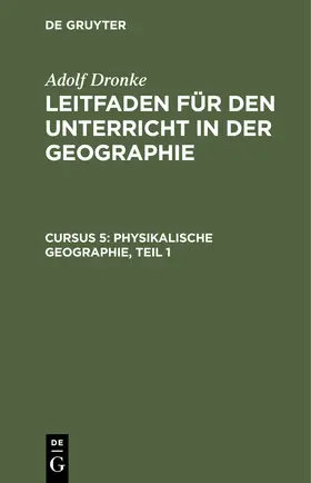 Dronke | Physikalische Geographie, Teil 1 | Buch | 978-3-11-239969-9 | sack.de