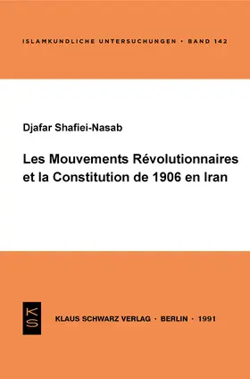 Shafiei-Nasab |  Les Mouvements révolutionnaires et la Constitution de 1906 en Iran | eBook | Sack Fachmedien