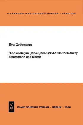 Orthmann | Abd or-Rahim Han-e Hanan (964-1036 / 1556-1627): Staatsmann und Mäzen. | E-Book | sack.de