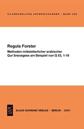 Forster |  Methoden mittelalterlicher arabischer Qur'anexegese am Beispiel von Q 53, 1-18 | eBook | Sack Fachmedien