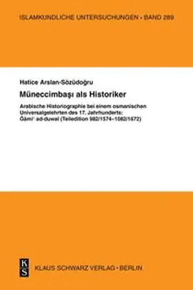 Arslan-Sözüdogru / Arslan-Sözüdogru |  Müneccimbasi als Historiker | eBook | Sack Fachmedien