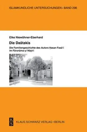 Niewöhner-Eberhard | Die Dashtakis - Familiengeschichte des Autors Hasan Fasa'i Farsnama-yi Nasiri | E-Book | sack.de