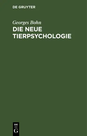 Bohn |  Die Neue Tierpsychologie | eBook | Sack Fachmedien