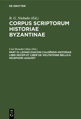Hase | Leonis Diaconi Caloënsis historiae libri decem et liber de velitatione bellica Nicephori Augusti | E-Book | sack.de