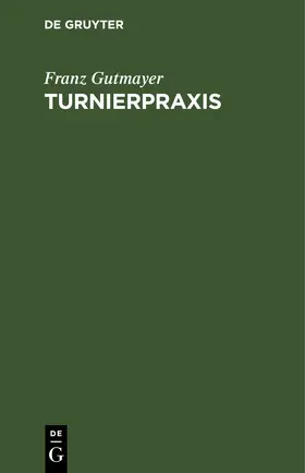 Gutmayer |  Turnierpraxis | eBook | Sack Fachmedien