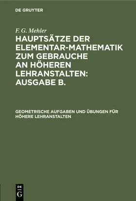 Mehler / Schulte-Tiggs / August |  Geometrische Aufgaben und Übungen für höhere Lehranstalten | Buch |  Sack Fachmedien