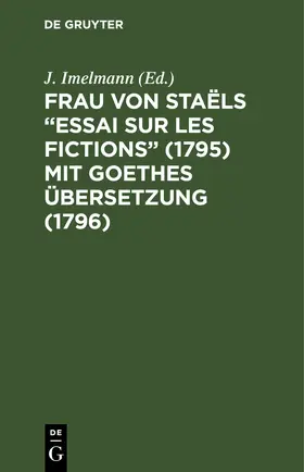 Imelmann | Frau von Staëls “Essai sur les fictions” (1795) mit Goethes Übersetzung (1796) | E-Book | sack.de