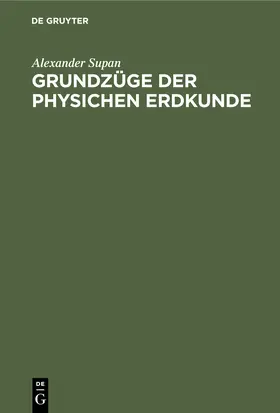 Supan |  Grundzüge der physichen Erdkunde | Buch |  Sack Fachmedien