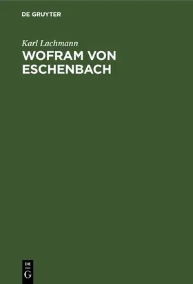 Lachmann |  Wofram von Eschenbach | Buch |  Sack Fachmedien