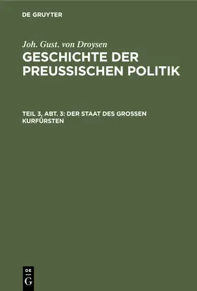 Droysen |  Der Staat des großen Kurfürsten | Buch |  Sack Fachmedien