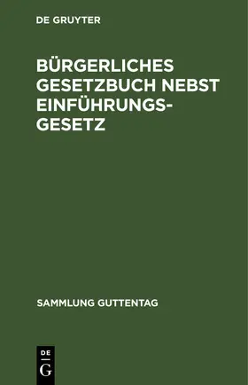 Bürgerliches Gesetzbuch nebst Einführungsgesetz | E-Book | www2.sack.de
