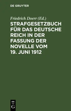 Doerr |  Strafgesetzbuch für das Deutsche Reich in der Fassung der Novelle vom 19. Juni 1912 | eBook | Sack Fachmedien