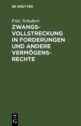 Schubert |  Zwangsvollstreckung in Forderungen und andere Vermögensrechte | Buch |  Sack Fachmedien