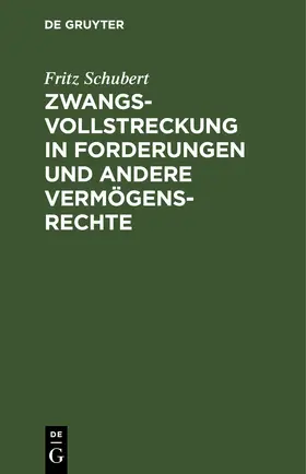 Schubert | Zwangsvollstreckung in Forderungen und andere Vermögensrechte | E-Book | sack.de
