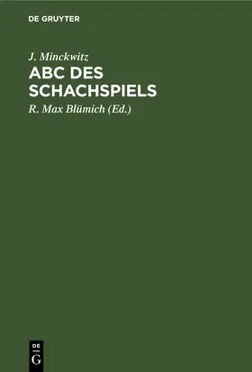 Minckwitz / Blümich |  Abc des Schachspiels | eBook | Sack Fachmedien