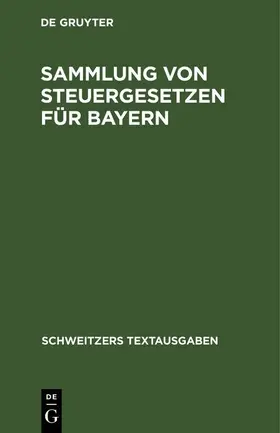 Sammlung von Steuergesetzen für Bayern | E-Book | sack.de