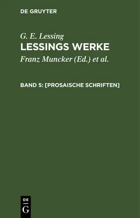 Muncker / Lessing / Goedecke |  [Prosaische Schriften] | eBook | Sack Fachmedien