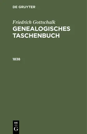 Gottschalk / Gottschalck | 1838 | Buch | 978-3-11-241393-7 | sack.de