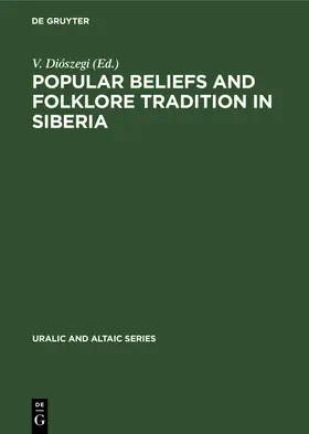 Diószegi |  Popular Beliefs and Folklore Tradition in Siberia | Buch |  Sack Fachmedien