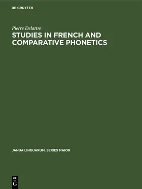 Delattre |  Studies in French and Comparative Phonetics | Buch |  Sack Fachmedien